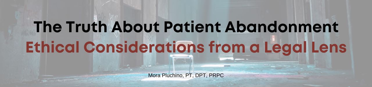 The Truth About Patient Abandonment