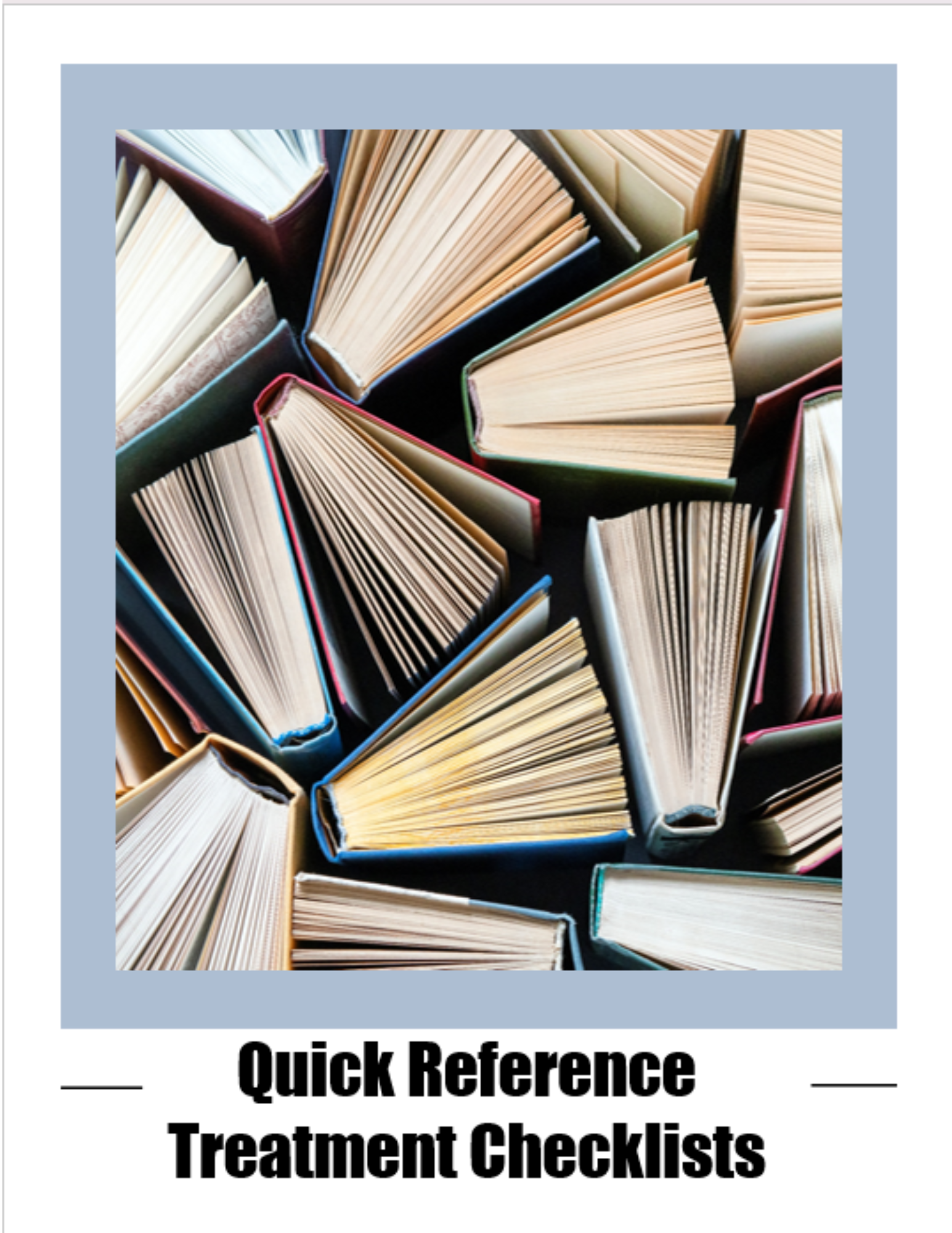 Quick Reference Treatment Checklists